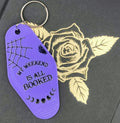 My Weekend Is All Booked Keychain